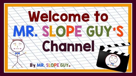 slope guy|Mr. Slope Guys Math Worksheets and Video Lessons。